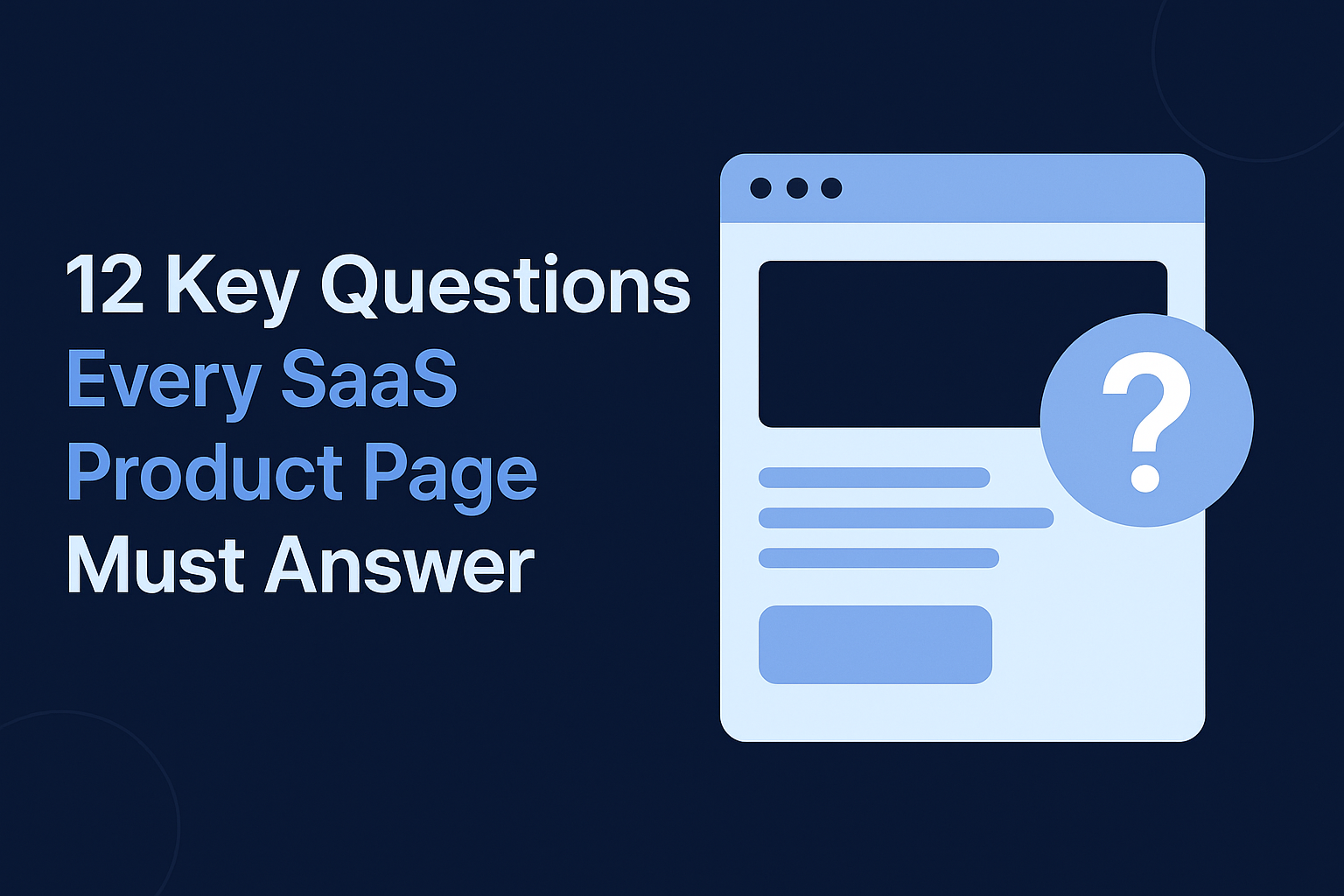 12 Key Questions Every SaaS Product Page Must Answer